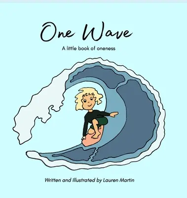 Una ola: Un pequeño libro sobre la unidad - One Wave: A little book of oneness