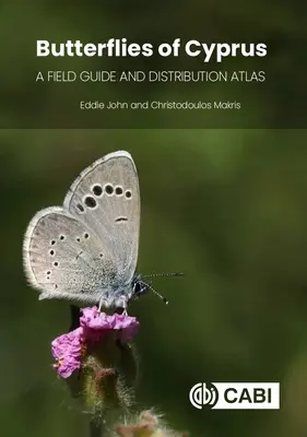 Mariposas de Chipre: Guía de campo y atlas de distribución - Butterflies of Cyprus: A Field Guide and Distribution Atlas