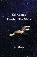 Ed Adams toca las estrellas - Ed Adams Touches The Stars