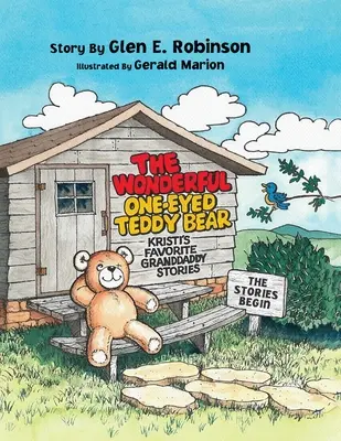 El maravilloso osito de peluche tuerto: Comienzan las historias - The Wonderful One-Eyed Teddy Bear: The Stories Begin