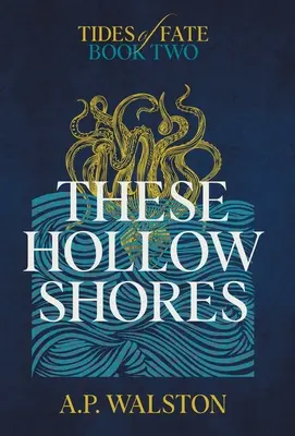 Estas costas huecas - These Hollow Shores