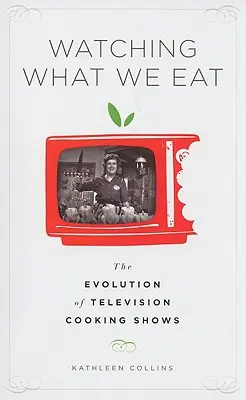 Ver lo que comemos: La evolución de los programas televisivos de cocina - Watching What We Eat: The Evolution of Television Cooking Shows