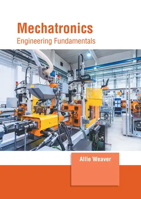 Mecatrónica: Fundamentos de ingeniería - Mechatronics: Engineering Fundamentals