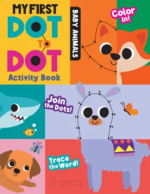 Mi primer libro de actividades punto a punto: Animales bebés - My First Dot to Dot Activity Book: Baby Animals