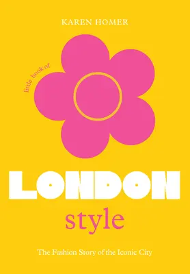 El pequeño libro del estilo londinense - The Little Book of London Style