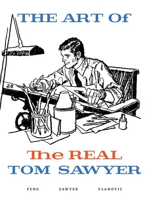 El arte del verdadero Tom Sawyer - The Art of the REAL Tom Sawyer