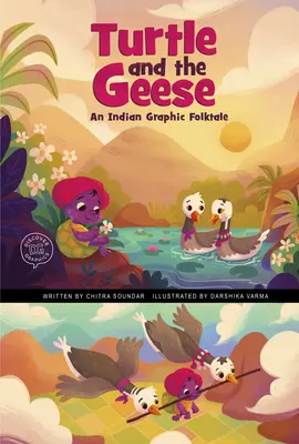 La tortuga y los gansos: Un cuento popular gráfico indio - Turtle and the Geese: An Indian Graphic Folktale