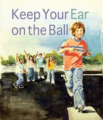 Mantener el oído en la pelota - Keep Your Ear on the Ball
