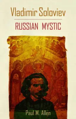 Vladimir Soloviev: El místico ruso - Vladimir Soloviev: Russian Mystic