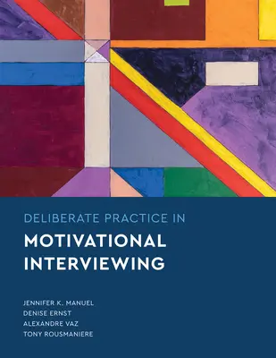 Práctica deliberada de la entrevista motivacional - Deliberate Practice in Motivational Interviewing