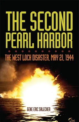 El segundo Pearl Harbor: El desastre de West Loch, 21 de mayo de 1944 - The Second Pearl Harbor: The West Loch Disaster, May 21, 1944