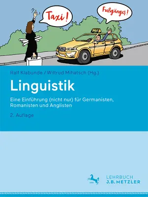 Linguistik: Eine Einfhrung (Nicht Nur) Fr Germanisten, Romanisten Unglisten - Linguistik: Eine Einfhrung (Nicht Nur) Fr Germanisten, Romanisten Und Anglisten
