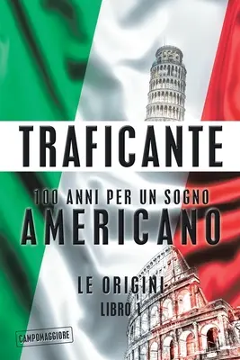 100 años por un sueño americano: Le Origini - 100 Anni Per Un Sogno Americano: Le Origini