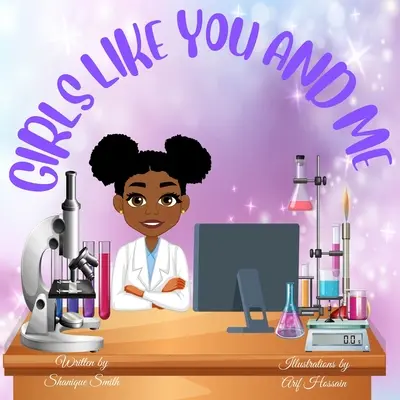 Chicas como tú y como yo: Libro ilustrado para enseñar carreras a los niños - Girls Like You and Me: Picture Book to Teach Kids about Careers