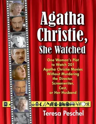 Agatha Christie, Ella vigilaba: El complot de una mujer para ver 201 adaptaciones de Christie sin asesinar al director, al guionista, al reparto ni a su marido. - Agatha Christie, She Watched: One Woman's Plot to Watch 201 Christie Adaptations Without Murdering the Director, Screenwriter, Cast, or Her Husband