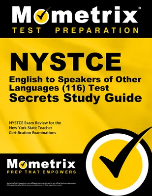 Guía de estudio secreta del examen NYSTCE de inglés para hablantes de otros idiomas (116): NYSTCE Test Review for the New York State Teacher Certification Examinations - NYSTCE English to Speakers of Other Languages (116) Secrets Study Guide: NYSTCE Test Review for the New York State Teacher Certification Examinations