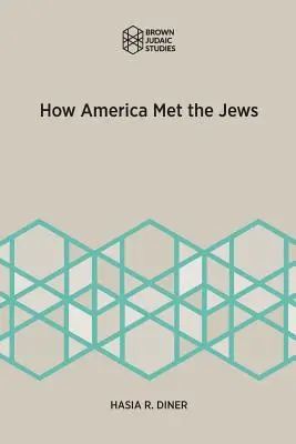 Cómo Estados Unidos conoció a los judíos - How America Met the Jews