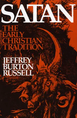 Satán: La tradición cristiana primitiva - Satan: The Early Christian Tradition