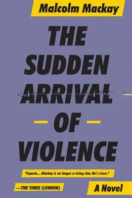 La repentina llegada de la violencia - The Sudden Arrival of Violence