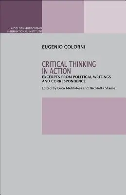 El pensamiento crítico en acción: Extractos de escritos políticos y correspondencia - Critical Thinking in Action: Excerpts from Political Writings and Correspondence