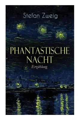 Phantastische Nacht. Erzhlung: Stefan Zweig publicó su propia novela sin haberla escrito: el Barón de R. de Viena, también la novela Ich-Erzhl. - Phantastische Nacht. Erzhlung: Stefan Zweig publizierte diese seelische Selbstenthllung unbearbeitet: der Baron von R. aus Wien, also der Ich-Erzhl