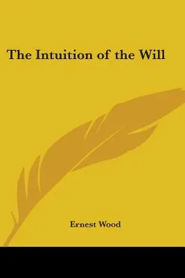 La intuición de la voluntad - The Intuition of the Will