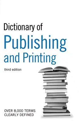 Diccionario de edición e impresión de The Guardian - The Guardian Dictionary of Publishing and Printing
