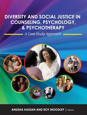 Diversidad y justicia social en el asesoramiento, la psicología y la psicoterapia: Un enfoque basado en el estudio de casos - Diversity and Social Justice in Counseling, Psychology, and Psychotherapy: A Case Study Approach