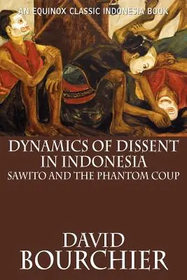 Dinámica de la disidencia en Indonesia: Sawito y el golpe fantasma - Dynamics of Dissent in Indonesia: Sawito and the Phantom Coup