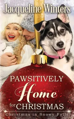 Pawsitively Home for Christmas: Un romance de la familia Taggert - Pawsitively Home for Christmas: A Small Town Taggert Family Romance