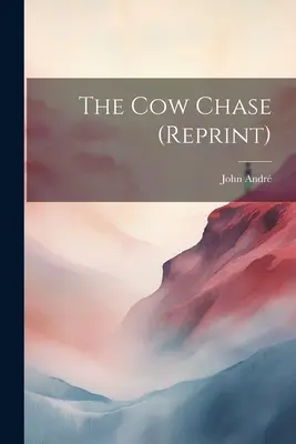 La caza de la vaca (reimpresión) - The Cow Chase (reprint)