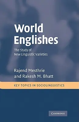 World Englishes: El estudio de las nuevas variedades lingüísticas - World Englishes: The Study of New Linguistic Varieties