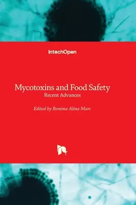 Micotoxinas y seguridad alimentaria - Avances recientes - Mycotoxins and Food Safety - Recent Advances