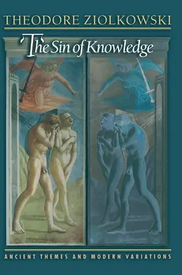 El pecado del conocimiento: Temas antiguos y variaciones modernas - The Sin of Knowledge: Ancient Themes and Modern Variations