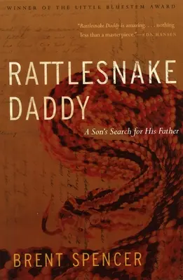 Rattlesnake Daddy: La búsqueda de un hijo por su padre - Rattlesnake Daddy: A Son's Search for His Father