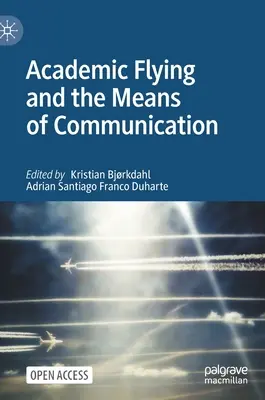 El vuelo académico y los medios de comunicación - Academic Flying and the Means of Communication