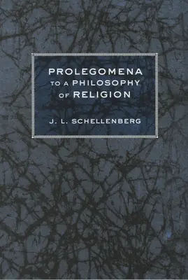 Prolegómenos a una filosofía de la religión - Prolegomena to a Philosophy of Religion