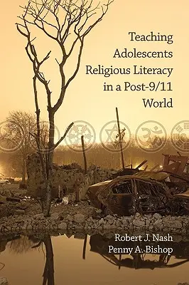 Enseñar a los adolescentes la alfabetización religiosa en un mundo post 11-S (PB) - Teaching Adolescents Religious Literacy in a Post-9/11 World (PB)