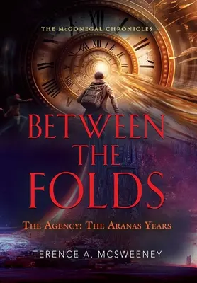 Entre pliegues - La Agencia: Los años de Aranas - Between the Folds - The Agency: The Aranas Years