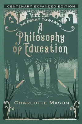 Ensayo sobre una filosofía de la educación: Centenary Expanded Edition - An Essay towards a Philosophy of Education: Centenary Expanded Edition