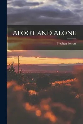 A pie y en solitario - Afoot and Alone