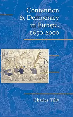 Contención y democracia en Europa, 1650-2000 - Contention and Democracy in Europe, 1650 2000