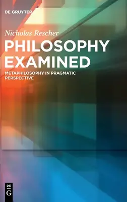 La filosofía examinada: Metafilosofía en perspectiva pragmática - Philosophy Examined: Metaphilosophy in Pragmatic Perspective