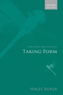 Structuring Sense: Volumen III: Tomar forma - Structuring Sense: Volume III: Taking Form