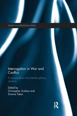 El interrogatorio en la guerra y los conflictos: Un análisis comparativo e interdisciplinar - Interrogation in War and Conflict: A Comparative and Interdisciplinary Analysis