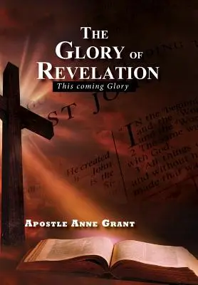 La Gloria del Apocalipsis: La Gloria que viene - The Glory of Revelation: This coming Glory