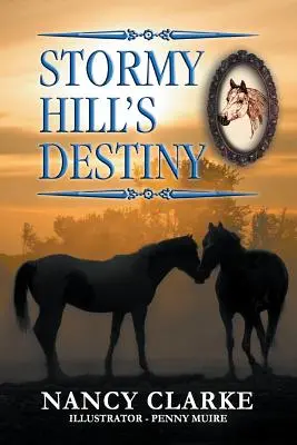 El destino de Stormy Hill: Libro 7 - Stormy Hill's Destiny: Book 7