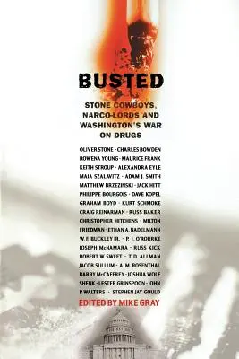 Atrapados: Vaqueros de piedra, narcos y la guerra de Washington contra las drogas - Busted: Stone Cowboys, Narco-Lords and Washington's War on Drugs