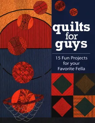 Edredones para chicos - Impresión bajo demanda - Quilts for Guys - Print on Demand Edition