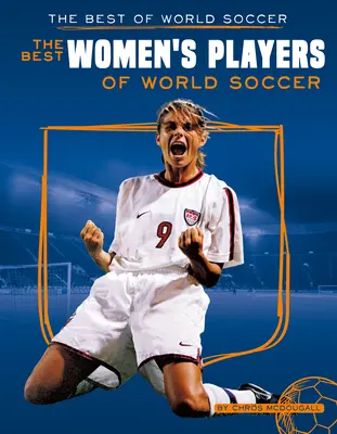 Mejores jugadoras del fútbol mundial - Best Women's Players of World Soccer